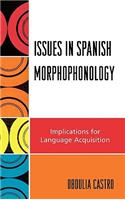 Issues in Spanish Morphophonology: Implications for Language Acquisition(English)