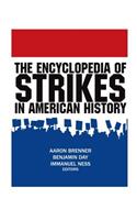 The Encyclopedia of Strikes in American History