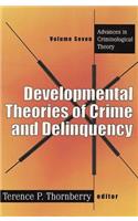 Developmental Theories of Crime and Delinquency