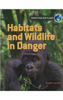 Habitats and Wildlife in Danger