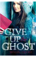 Give Up the Ghost: (English)