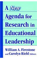 New Agenda for Research in Educational Leadership