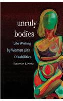 Unruly Bodies