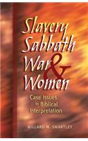 Slavery, Sabbath, War & Women