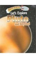 Let's Explore Pluto and Beyond