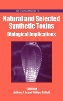 Natural and Selected Synthetic Toxins