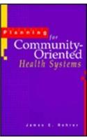 Planning for Community-oriented Health Systems