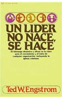 Un Líder No Nace, Se Hace