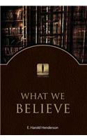 What We Believe