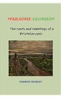 Paradise Glossed - The rants and ramblings of a Bristolian cynic