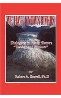 We Have Known Rivers: Dialogues in Black History Teachers and Students