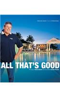 All That's Good: The Story of Butch Stewart, the Man Behind Sandals Resorts
