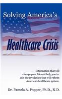 Solving America's Healthcare Crisis