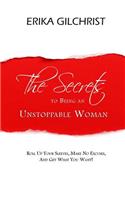 Secrets to Being an Unstoppable Woman
