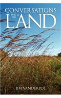 Conversations with the Land