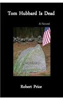 Tom Hubbard Is Dead