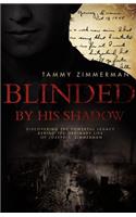 Blinded by His Shadow