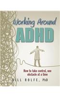 Working Around ADHD