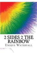 2 Sides 2 The Rainbow