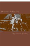 Missionary Makebelieve
