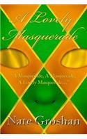 A Lovely Masquerade: Book One: Welcome to the Masquerade