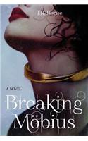 Breaking Mobius