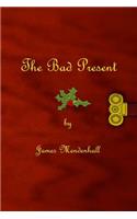 The Bad Present