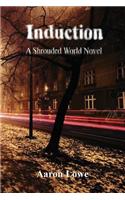 Induction: A Shrouded World Novel