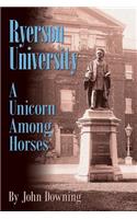 Ryerson University - A Unicorn Among Horses