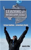Leading at 90 Below Zero