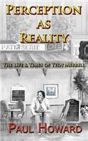Perception As Reality