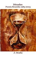 Décadas: Poesía Reunida 1983-2003(Spanish)