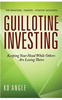 Guillotine Investing