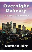 Overnight Delivery - The Douglas Files