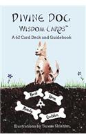 Divine Dog Wisdom Cards: A 62 Card Deck and Guidebook