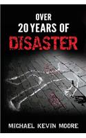 Over 20 Years of Disaster