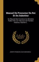 Manuel De Procureur Du Roi Et Du Substitut