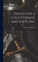 Design for a Cold Storage and Ice Plant