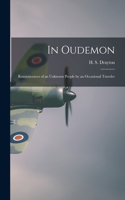 In Oudemon; Reminiscences of an Unknown People by an Occasional Traveler