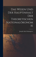 Wesen Und Der Hauptinhalt Der Theoretischen Nationalökonomie