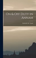 On & Off Duty in Annam