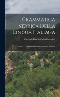Grammatica Storica Della Lingua Italiana