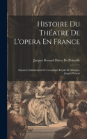 Histoire Du Théatre De L'opera En France