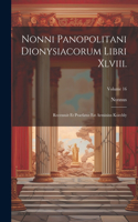 Nonni Panopolitani Dionysiacorum Libri Xlviii.
