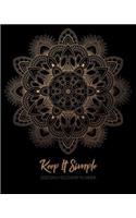 Keep It Simple - 2020 Daily Recovery Planner: Gold Mandala Peace - One Year 52 Week Sobriety Calendar - Meeting Reminder Sponsor Notes Inspirational Quotes - Habit Tracker Sober Lifestyle Vision