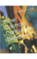 Time Controls Consumer Behavior?