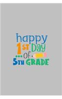 Happy 1st Day of 5th Grade: Student Writing Journal With Blank Lined Pages - WIDE RULED - Class Notes Composition Notebook