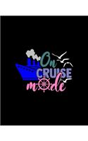 On Cruise Mode: Cruising Vacation Planning Notebook, Family Adventure Plan, World Travelers