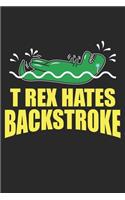 T rex hates Backstroke
