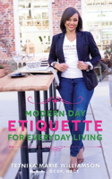 Modern Day Etiquette For Everyday Living
